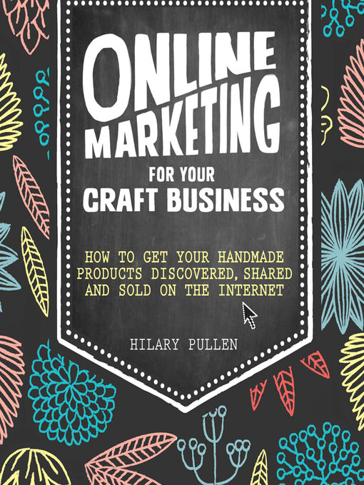Title details for Online Marketing for Your Craft Business by Hilary Pullen - Available